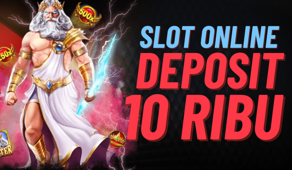 Cara Cerdas Main Slot dengan Deposit 10K